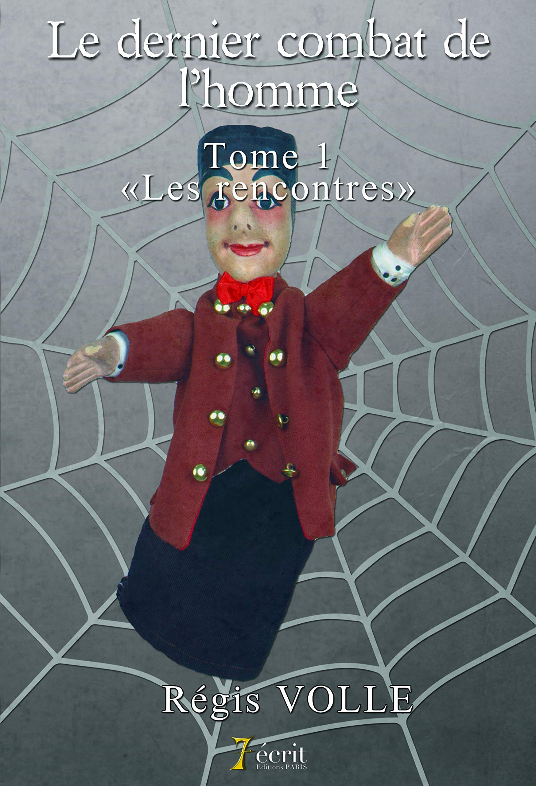 Le dernier combat de l'homme Tome 1 «Les rencontres»