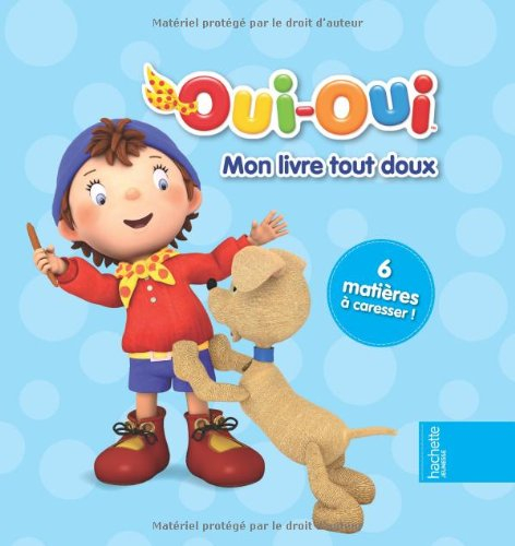 Mon livre tout doux Oui-Oui