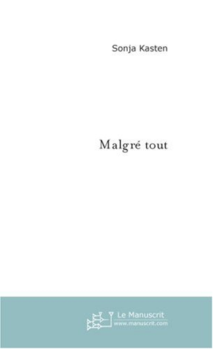 malgré tout