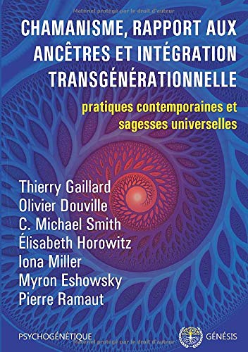 Chamanisme, rapport aux ancêtres et intégration transgénérationnelle