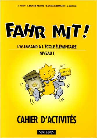 Fahr mit ! CM niveau 1 : cahier d'activités, l'allemand à l'école élémentaire