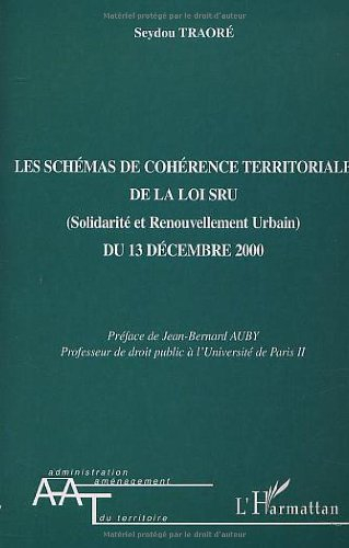 Les schémas de cohérence territoriale de la loi SRU (Solidarité et renouvellement urbain) du 13 déce