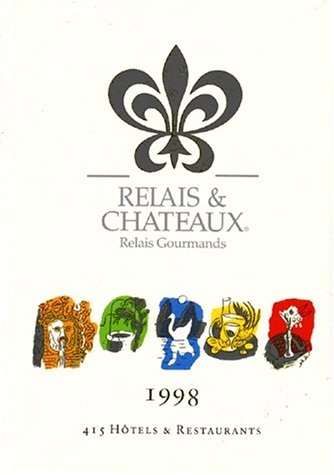 relais et chateaux. relais gourmands 1998