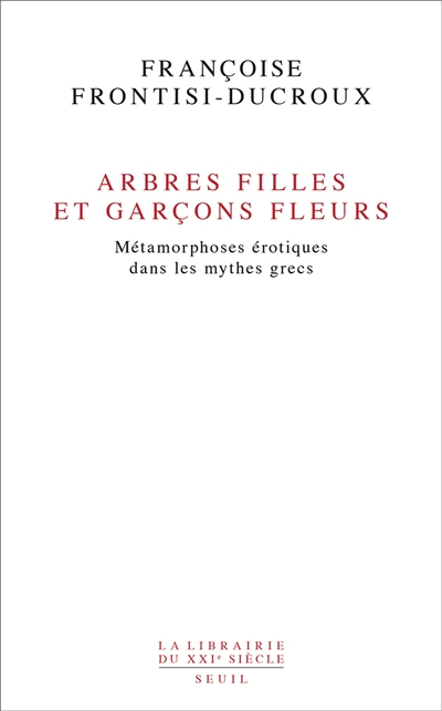 Arbres filles et garçons fleurs : métamorphoses érotiques dans les mythes grecs