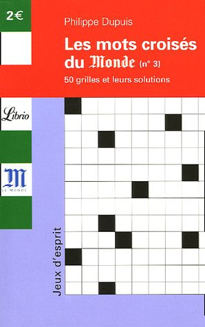 Les mots croisés du Monde : 50 grilles et leurs solutions. Vol. 3