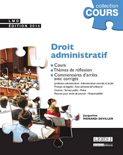 Droit administratif : cours, thèmes de réflexion, commentaires d'arrêts avec corrigés : 2015