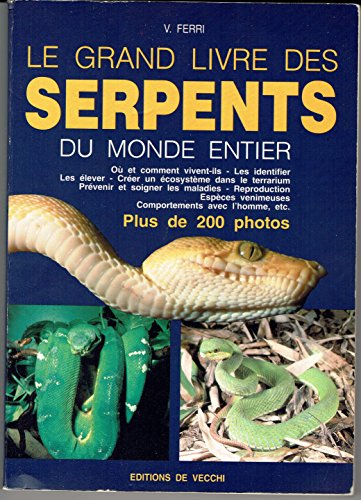 Le Grand livre des serpents du monde entier
