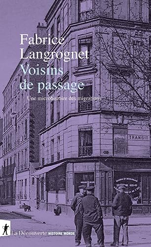 Voisins de passage : une microhistoire des migrations