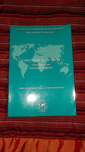 L'Argentine au XXe siècle : Chronique d'une croissance annoncée