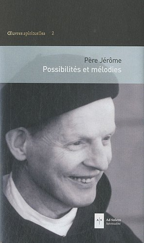 Oeuvres spirituelles. Vol. 2. Possibilités et mélodies