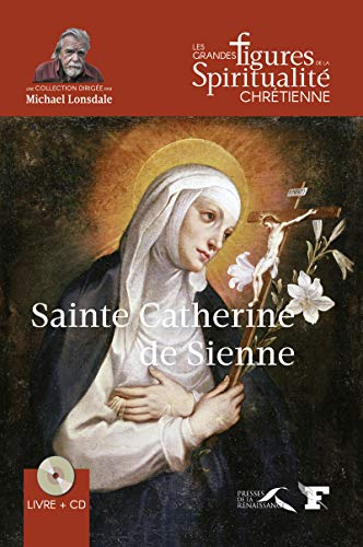 Sainte Catherine de Sienne : 1347-1380