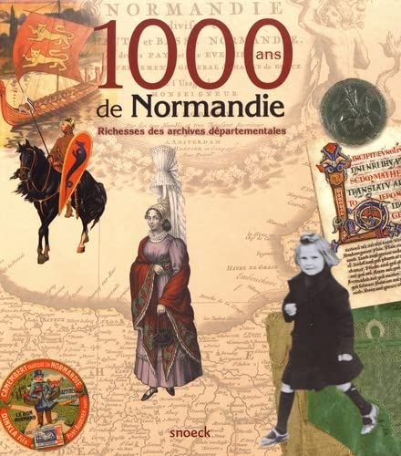 1.000 ans de Normandie : richesses des archives départementales