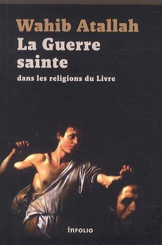 La guerre sainte dans les religions du Livre