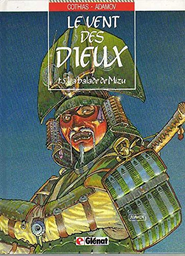 le vent des dieux, tome 5 : la balade de mizu