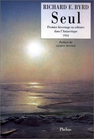 Seul : premier hivernage en solitaire dans l'Antarctique, 1934