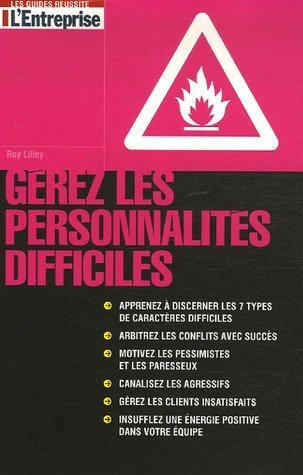Gérez les personnalités difficiles