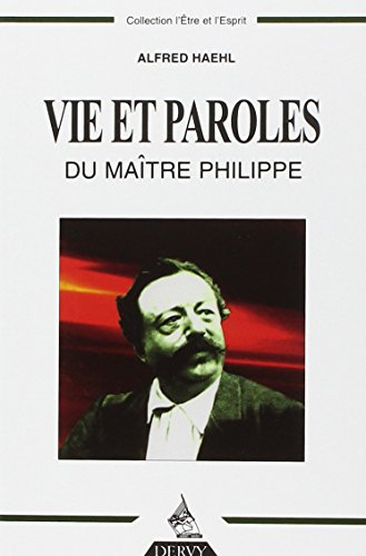 Vie et paroles du maitre Philippe