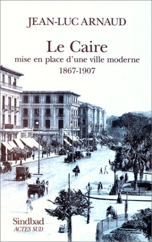 Le Caire, mise en place d'une ville moderne : 1867-1907 : des intérêts du prince aux sociétés privée