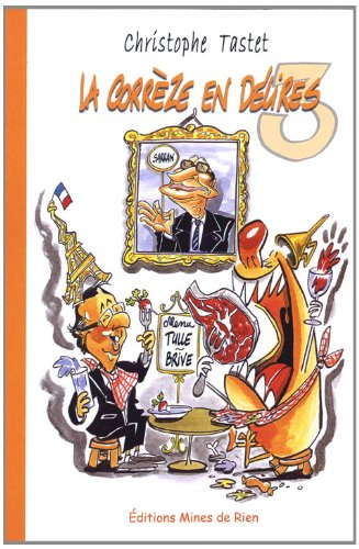 La Corrèze en délires