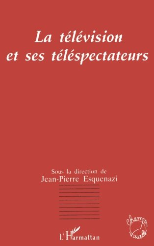 La télévision et ses téléspectateurs