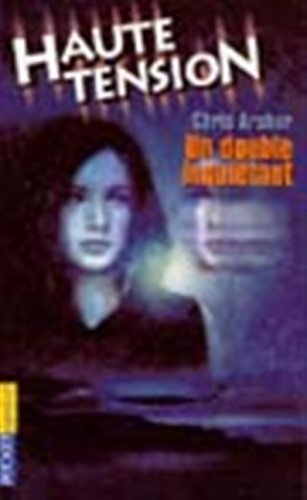 Haute tension. Vol. 2. Un double inquiétant