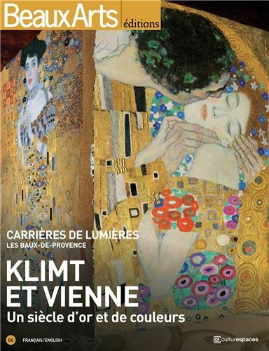 Klimt et Vienne : un siècle d'or et de couleurs : Carrières de lumières, les Baux-de-Provence