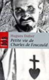Petite vie de Charles de Foucauld
