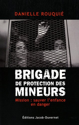 Brigade de protection des mineurs : mission, sauver l'enfance en danger
