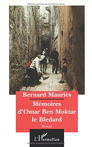 Mémoires d'Omar Ben Moktar le bledard