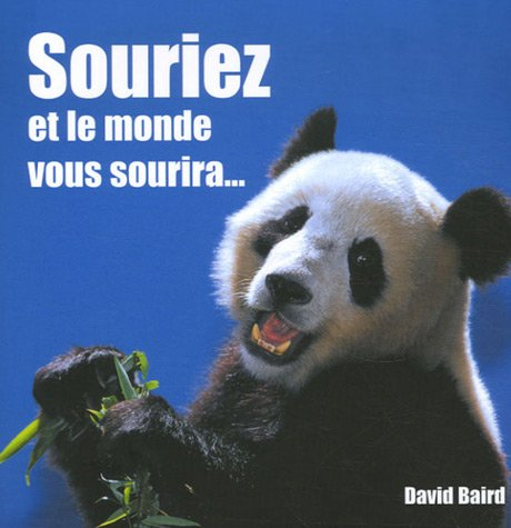 Souriez et le monde vous sourira...