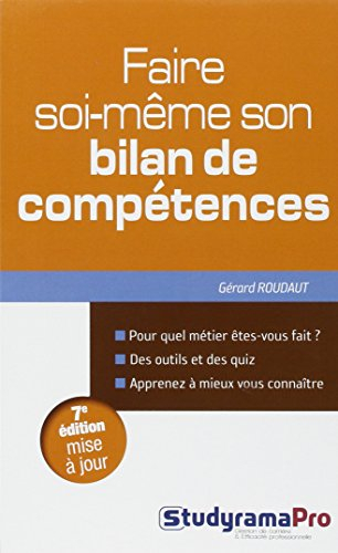 Faire soi-même son bilan de compétences : pour quel métier êtes-vous fait ?, des outils et des quiz,