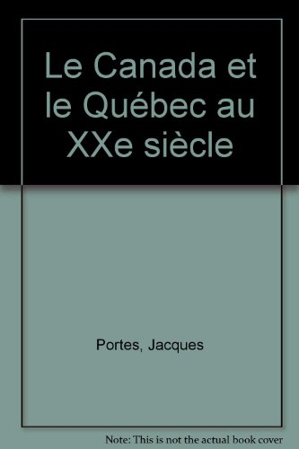 Le Canada et le Québec au XXe siècle