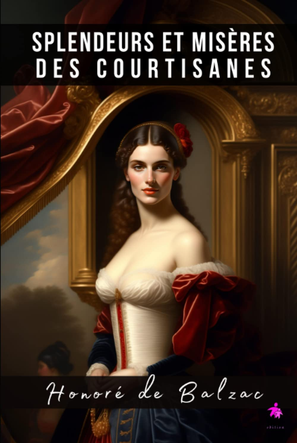 Splendeurs et misères des courtisanes