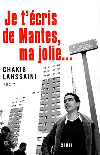 Je t'écris de Mantes, ma jolie... : récit