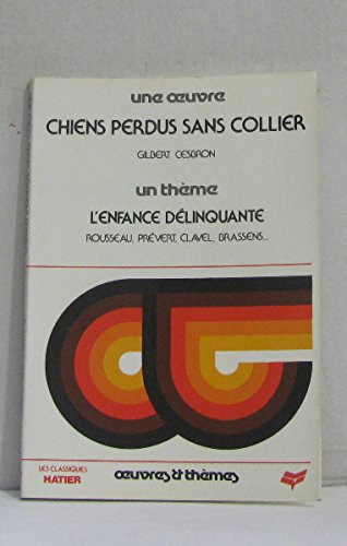 chiens perdus sans collier. l'enfance délinquante