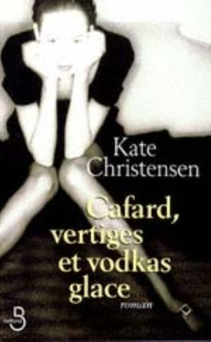 Cafard, vertiges et vodkas glace