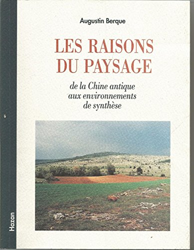 Les raisons du paysage : de la Chine antique aux environnements de synthèse
