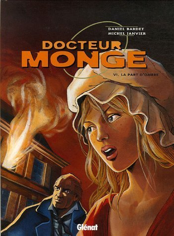 Docteur Monge. Vol. 6. La part d'ombre