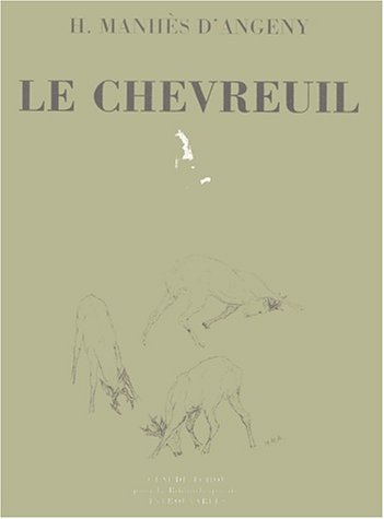 Le chevreuil : histoire naturelle et chasse