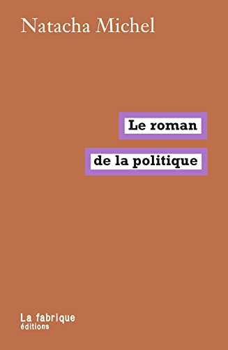 Le roman de la politique