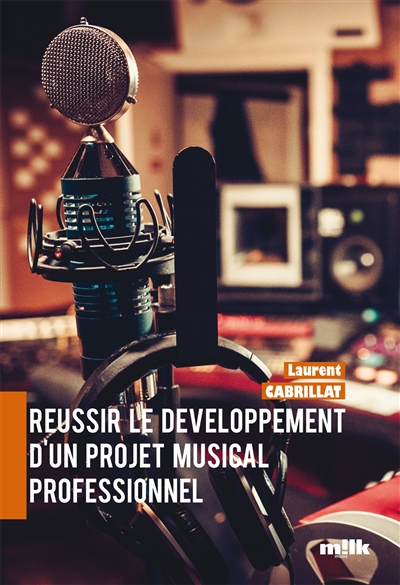 Réussir le développement d'un projet musical professionnel
