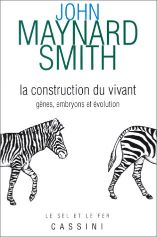 La construction du vivant : gènes, embryons et évolution
