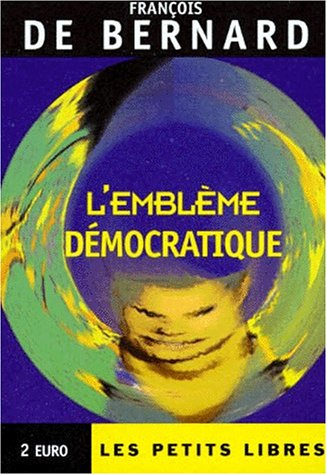 L'emblème démocratique : Le gouvernement du petit nombre