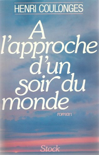 A l'approche d'un soir du monde