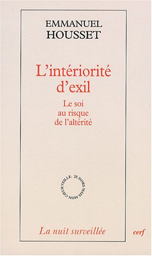 L'intériorité d'exil : le soi au risque de l'altérité