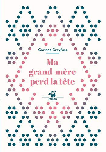 Ma grand-mère perd la tête