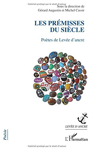 Les prémisses du siècle : poètes de Levée d'ancre