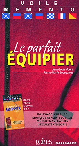 Le parfait équipier. Le parfait skipper