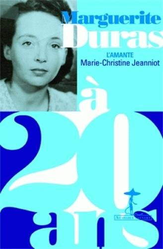Marguerite Duras à 20 ans : l'amante