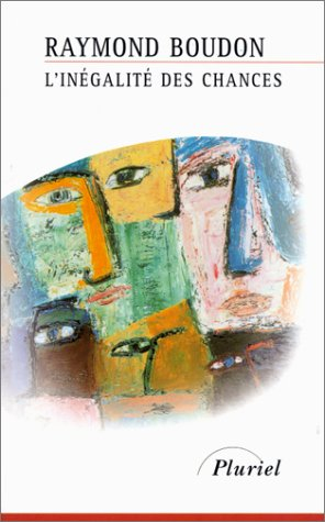 L'inégalité des chances : la mobilité sociale dans les sociétés industrielles